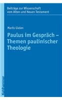 Paulus Im Gesprach - Themen Paulinischer Theologie