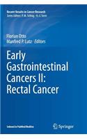 Early Gastrointestinal Cancers II: Rectal Cancer