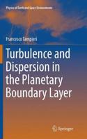 Turbulence and Dispersion in the Planetary Boundary Layer: (Physics of Earth and Space Environments)