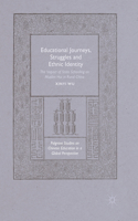 Educational Journeys, Struggles and Ethnic Identity: The Impact of State Schooling on Muslim Hui in Rural China(Palgrave Studies on Chinese Education in a Global Perspective)