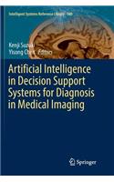 Artificial Intelligence in Decision Support Systems for Diagnosis in Medical Imaging