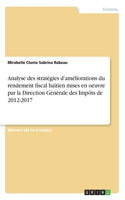 Analyse des stratégies d'améliorations du rendement fiscal haïtien mises en oeuvre par la Direction Générale des Impôts de 2012-2017