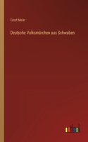 Deutsche Volksmärchen aus Schwaben