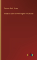 Musarion oder die Philosophie der Grazien
