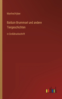 Balduin Brummsel und andere Tiergeschichten
