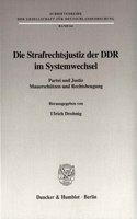 Die Strafrechtsjustiz Der Ddr Im Systemwechsel