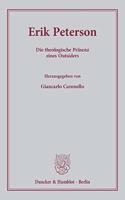 Erik Peterson: Die Theologische Prasenz Eines Outsiders