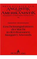 Erscheinungsformen Der Macht in Den Romanen Margaret Atwoods