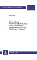 Zivilrechtliche Kodifikationsbemuehungen in Der Europaeischen Gemeinschaft Und in Der VR China Im Vergleich