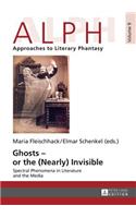 Ghosts - or the (Nearly) Invisible