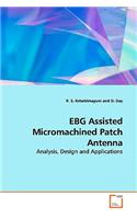 EBG Assisted Micromachined Patch Antenna