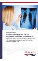 Manejo radiológico de los pequeños nódulos pulmonares: (Spanish)