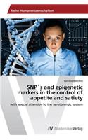 SNP`s and epigenetic markers in the control of appetite and satiety