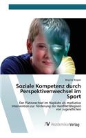 Soziale Kompetenz durch Perspektivenwechsel im Sport