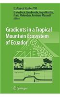 Gradients in a Tropical Mountain Ecosystem of Ecuador