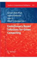 Evolutionary Based Solutions for Green Computing