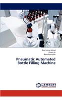 Pneumatic Automated Bottle Filling Machine