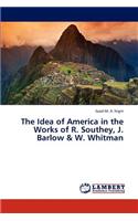 Idea of America in the Works of R. Southey, J. Barlow & W. Whitman