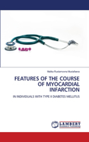 Features of the Course of Myocardial Infarction