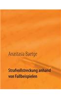 Strafvollstreckung Anhand Von Fallbeispielen