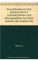 Grundstrukturen Der Analysis II: (61 Lehrba1/4cher Und Monographien Aus Dem Gebiete der Exakten W)
