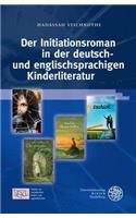 Initiationsroman in Der Deutsch- Und Englischsprachigen Kinderliteratur