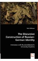 The Discursive Construction of Russian-German Identity