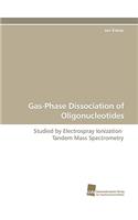 Gas-Phase Dissociation of Oligonucleotides