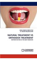 Natural Treatment Vs Orthodox Treatment