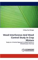 Weed Interference and Weed Control Study in Crop Mixture