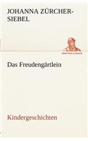 Das Freudengartlein. Kindergeschichten