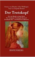 Trotzkopf / Trotzkopfs Brautzeit / Trotzkopfs Ehe / Trotzkopf als Großmutter