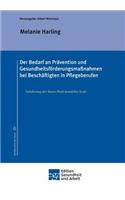 Bedarf an Prävention und Gesundheitsförderungsmaßnahmen bei Beschäftigten in Pflegeberufen