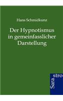 Der Hypnotismus in gemeinfasslicher Darstellung
