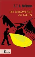 Die Bergwerke zu Falun: (German)