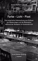 Farbe - Licht - Pixel