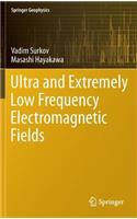 Ultra and Extremely Low Frequency Electromagnetic Fields