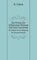 Das Princip Der Infinitesmal-Methode Und Seine Geschichte Ein Kapitel Zur Grundlegung Der Erkenntnisskritik