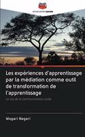 Les expériences d'apprentissage par la médiation comme outil de transformation de l'apprentissage