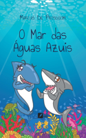 O mar das águas azuis
