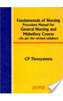 Fundamentals Of Nursing Procedure Manual For General Nursing And Midwifery Course