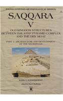 Old Kingdom Structures Between the Step Pyramid Complex and the Dry Moat