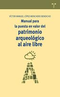 Manual para la puesta en valor del patrimonio arqueologico al aire libre