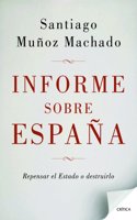 Informe sobre Espana: Repensar el Estado o destruirlo