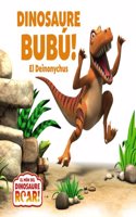 Dinosaure Bubu! El Deinonychus