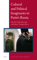 Cultural and Political Imaginaries in Putin's Russia
