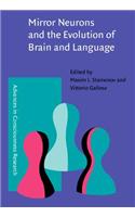 Mirror Neurons and the Evolution of Brain and Language