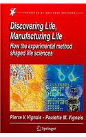 Discovering Life, Manufacturing Life