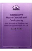 Radioactive Waste Control and Controversy