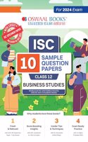 Oswaal ISC 10 Sample Question Papers Class 12 Business Studies For Board Exams 2024 (Based On The Latest CISCE/ISC Specimen Paper)